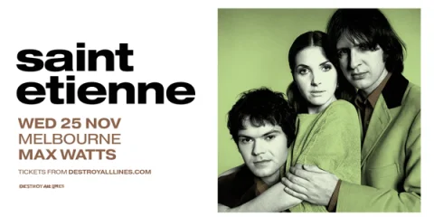Saint Etienne Farewell Tour at Max Watts Melbourne