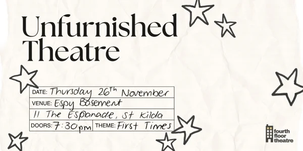Unfurnished Theatre | First Times at Basement @ Esplanade Hotel