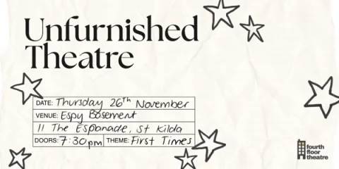 Unfurnished Theatre | First Times at Basement @ Esplanade Hotel