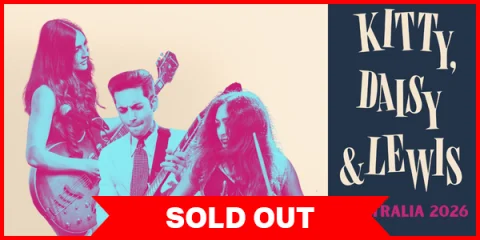 KITTY, DAISY & LEWIS (UK) *SOLD OUT* at Theatre Royal Castlemaine