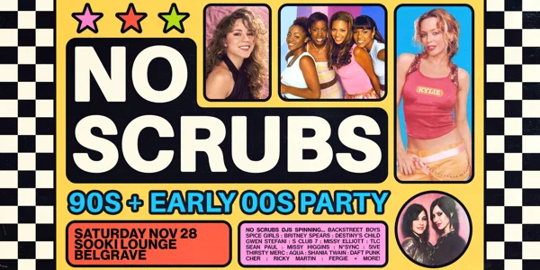 No Scrubs: 90s + Early 00s Party - Belgrave at Sooki Lounge