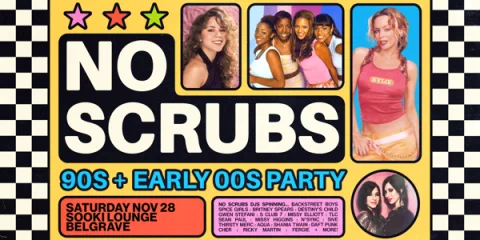 No Scrubs: 90s + Early 00s Party - Belgrave at Sooki Lounge