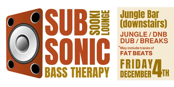 SUBSONIC |BASS THERAPY at Sooki Lounge