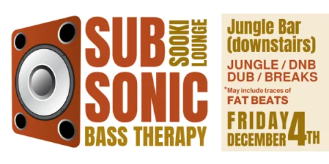 SUBSONIC |BASS THERAPY at Sooki Lounge