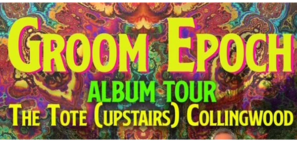 Groom Epoch Shadow Kaleidoscope album tour. at The Tote Hotel Band Room