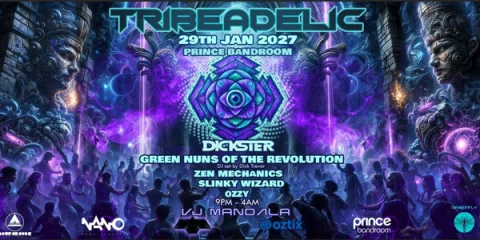 DICKSTER / GREEN NUNS OF THE REVOLUTION - DJ SET, ZEN MECHANICS, SLINKY WIZARD & OZZY at Prince Bandroom
