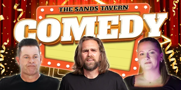 Sands Tavern Comedy at The Sands Tavern