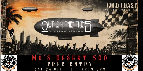 MO'S DESERT 500 'A Night of Led Zeppelin and more' *FREE ENTRY* at Mo's Desert Clubhouse
