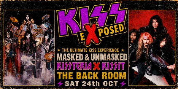 KISS EXPOSED - KISSTERIA × KISSIT at The Back Room @ Chardons Corner
