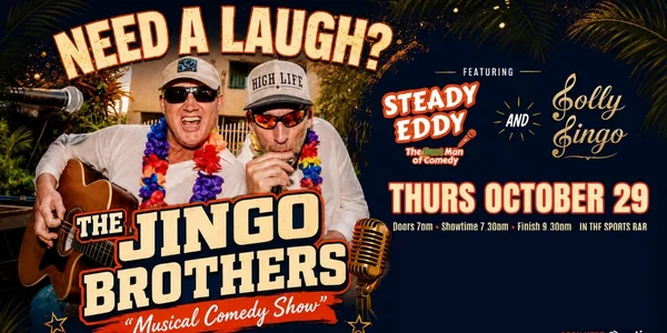 The Jingo Brothers “Musical Comedy Show” at Airlie Beach Hotel