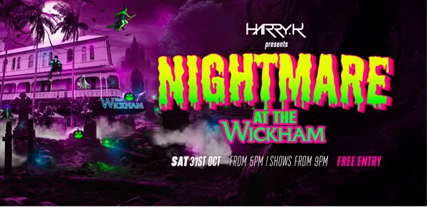 Nightmare At The Wickham (Halloween 2026) at The Wickham