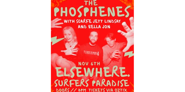APS & elsewhere present: The Phosphenes at Elsewhere