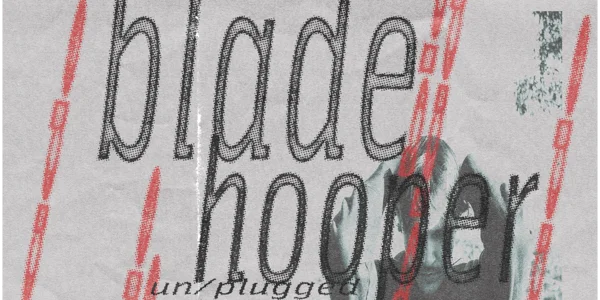Blade Hooper Un/Plugged + Maarjn at The Junk Bar
