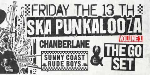 SKA PUNKALOOZA - VOL 1 w/The Go Set, Sunny Coast Rude Boys & Chamber Lane at The Brightside Brisbane