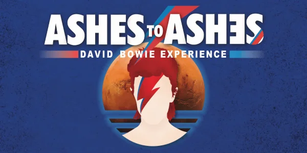 Ashes to Ashes - The David Bowie Experience at The Warehouse