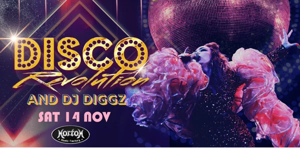 DISCO REVOLUTION & DJ DIGGZ present… THE ULTIMATE DANCE PARTY EXPERIENCE at Norton Music Factory