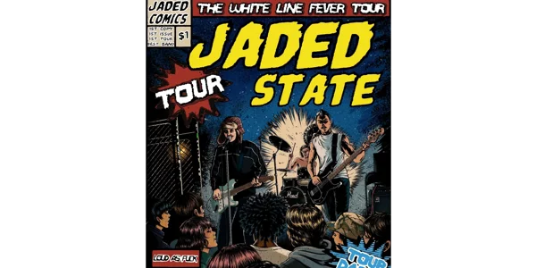 Jaded State "The White Line Fever Tour" at Tomcat