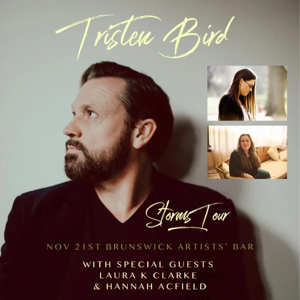 TRISTEN BIRD / LAURA K CLARKE / HANNAH ACFIELD at Brunswick Artists' Bar