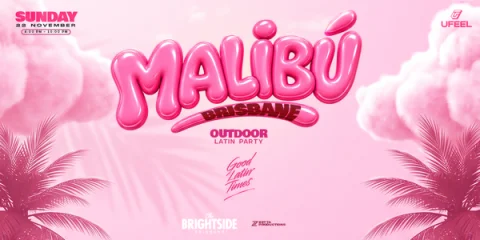 MALIBÚ Ft. Max Carra - Summer Starts Here at The Brightside Brisbane