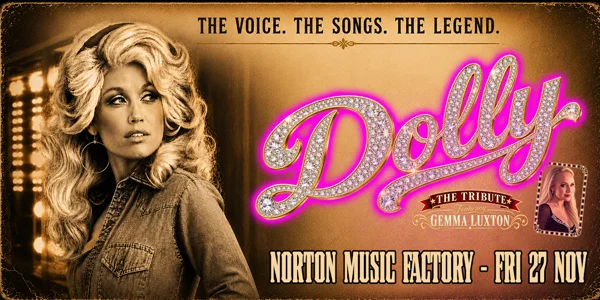 DOLLY - THE TRIBUTE..... A Celebration of the legend Dolly Parton at Norton Music Factory