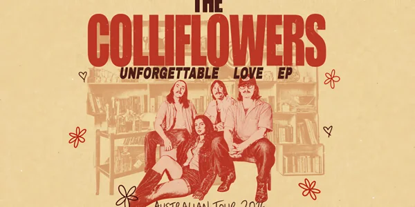 The Colliflowers 'Unforgettable Love' Tour at The Brightside Brisbane