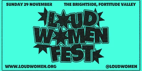 LOUD WOMEN FEST - Meanjin/Brisbane at The Brightside Brisbane