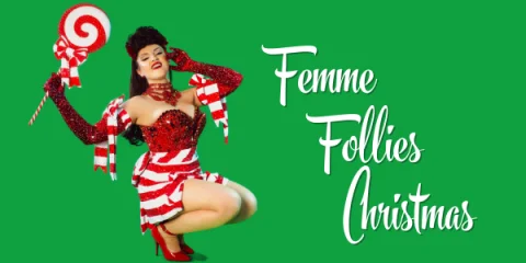 Femme Follies Christmas at The Wickham