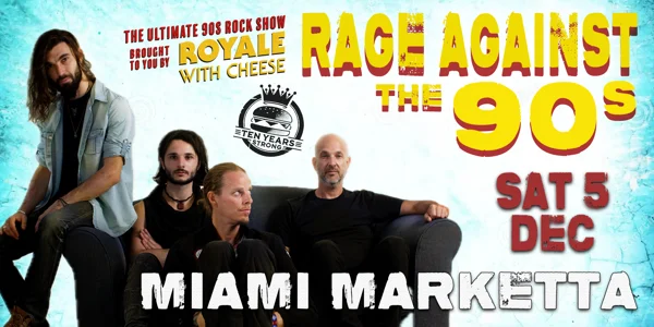 Royale With Cheese, The Ultimate 90's Rock Show | Gold Coast, Miami Marketta at Miami Marketta