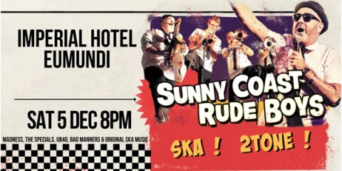 SUNNY COAST RUDE BOYS, Imperial Hotel Eumundi at Bunker (Imperial Hotel)
