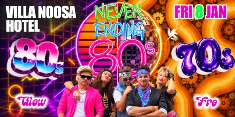 NEVER ENDING 80s VS NEVER ENDING 70s: BATTLE OF THE DANCE FLOOR at Villa Noosa Hotel - The V Room