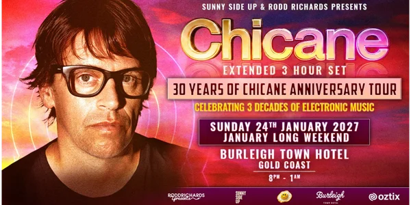 CHICANE - 30 YEAR ANNIVERSARY TOUR @ BURLEIGH TOWN HOTEL at Burleigh Town Hotel