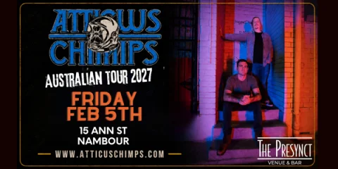 Atticus Chimps Australia Tour 2027 at The Presynct