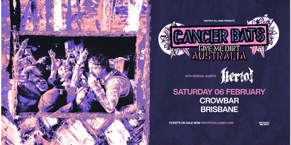 Cancer Bats | Give Me Dirt Australia | Brisbane at Crowbar Brisbane