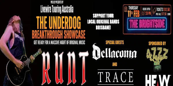 The Underdog Breakthrough Showcase Featuring "RUNT's Album Release" at The Brightside Brisbane