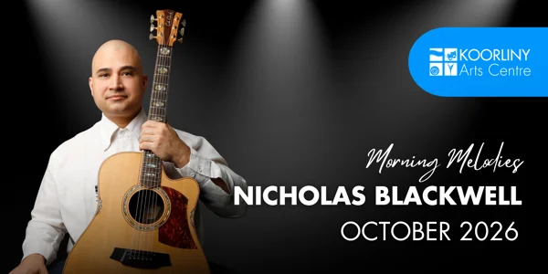 Morning Melodies - Nicholas Blackwell at Koorliny Arts Centre