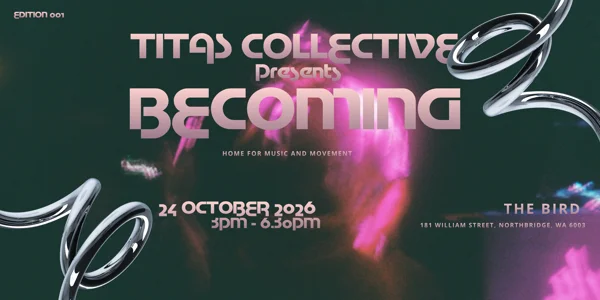 TITAS COLLECTIVE presents: BECOMING at The Bird