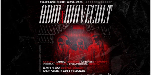 SUB:MERGE Vol.03 | ADM x Wavecult at Four5Nine Bar