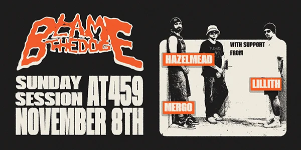 Blame The Dog - Sunday Session at 459 at Four5Nine Bar
