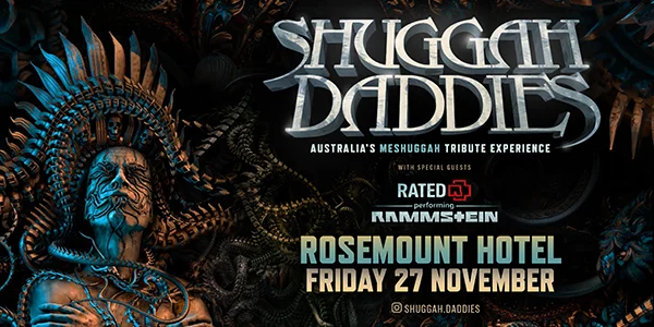 Shuggah Daddies - Australia's Meshuggah Tribute at Rosemount Hotel