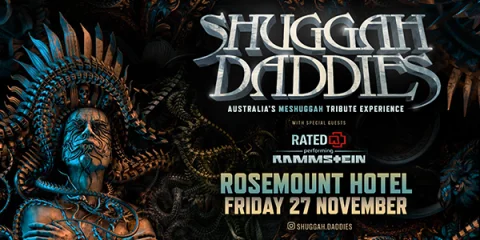 Shuggah Daddies - Australia's Meshuggah Tribute at Rosemount Hotel