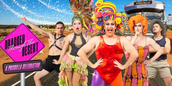 Dragged Through The Desert: A Priscilla Celebration at Koorliny Arts Centre