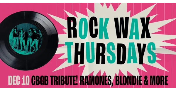 Rock Wax Thursdays - CBGB Celebration: The Ramones, Television, Blondie, Talking Heads & more at Rosemount Hotel