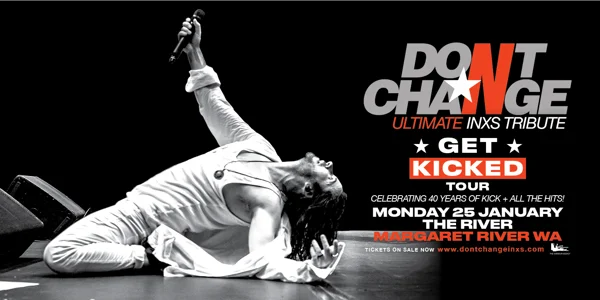 DON’T CHANGE, Ultimate INXS Tribute at The River