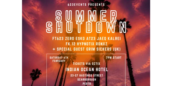 SUMMER SHUTDOWN - FT623 + Grim Sickers (UK) at Indian Ocean Hotel