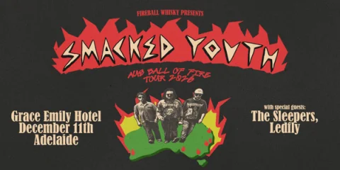 SMACKED YOUTH - Aus Ball of Fire Tour at The Grace Emily Hotel