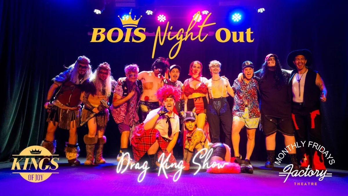 BOIS NIGHT OUT (NOV) at Factory Theatre