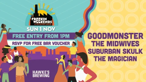FREEKIN WEEKENDS X GOODMONSTER at Factory Theatre
