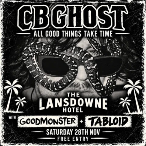 CB GHOST All Good Things Take Time Tour at The Lansdowne Hotel