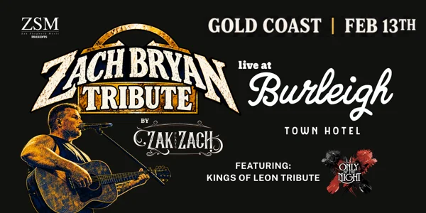 Zach Bryan Tribute Show (ft Kings of Leon Tribute) at Burleigh Town Hotel