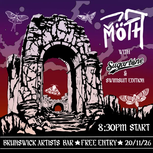 MOTH / SUGARTONE / SWIMSUIT EDITION at Brunswick Artists' Bar